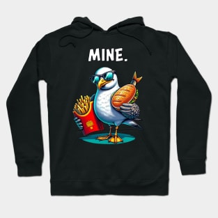 'Mine.' Saying | Funny Seagull with Fries and Fish Sandwich Hoodie